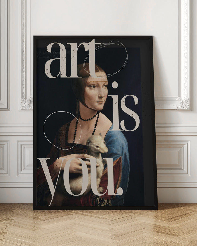 Wandkunst Art is you. von The Art Concept - Leinwanddruck